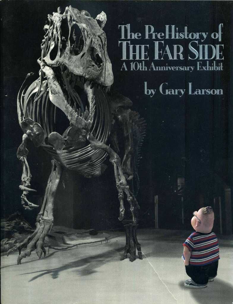 The PreHistory of The Far Side:: A 10th Anniversary Exhibit (Volume 14)