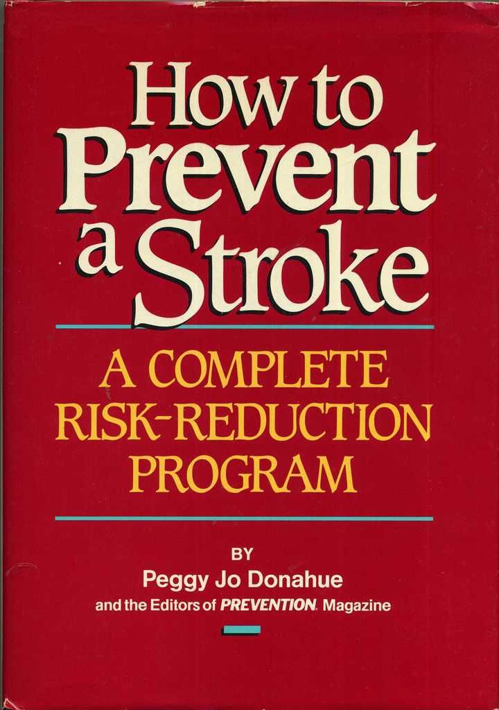 How to Prevent a Stroke: A Complete Risk-Reduction Program